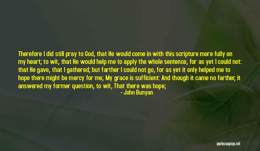 Help Others Scripture Quotes By John Bunyan