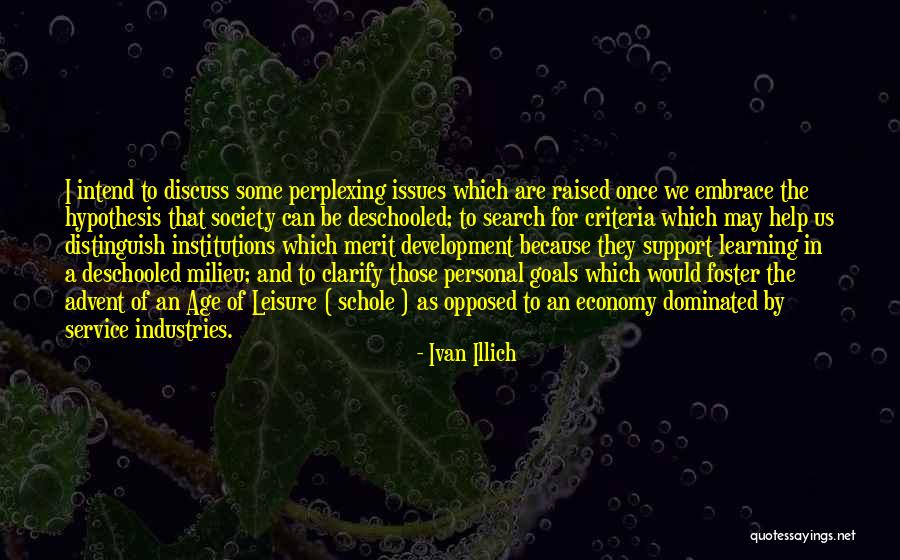 Help Others Search Quotes By Ivan Illich