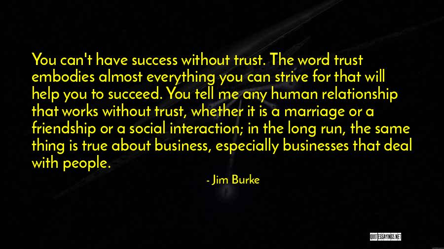 Help Others Succeed Quotes By Jim Burke