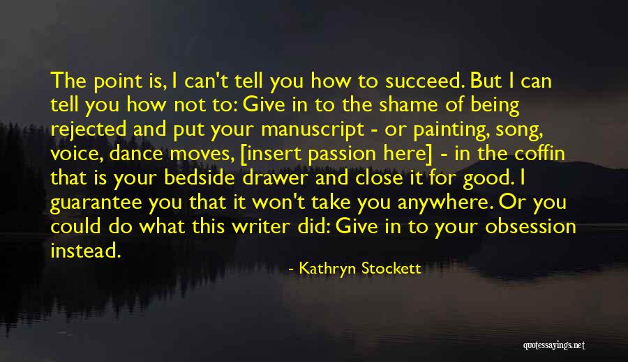 Help Others Succeed Quotes By Kathryn Stockett