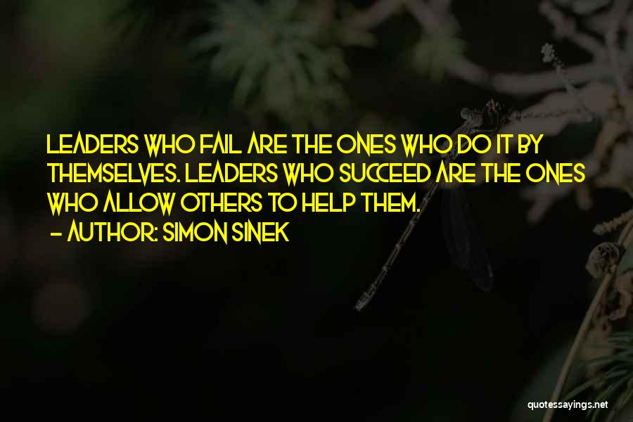 Help Others Succeed Quotes By Simon Sinek