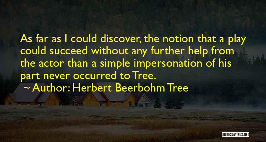 Help Others To Succeed Quotes By Herbert Beerbohm Tree