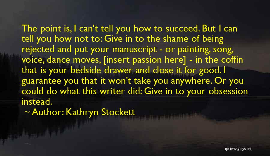 Help Others To Succeed Quotes By Kathryn Stockett