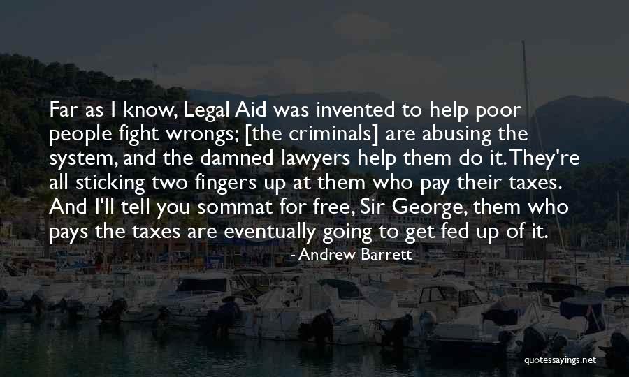 Help Poor People Quotes By Andrew Barrett Help Poor People Quotes By Andrew Barrett