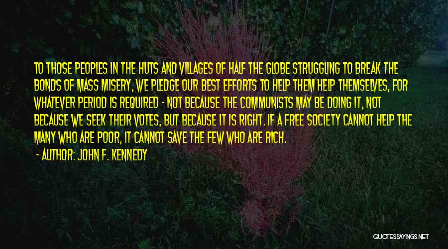 Help Poor Peoples Quotes By John F. Kennedy