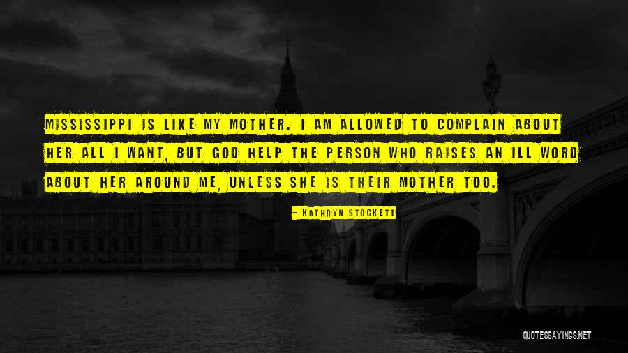 Help Stockett Quotes By Kathryn Stockett Help Stockett Quotes By Kathryn Stockett