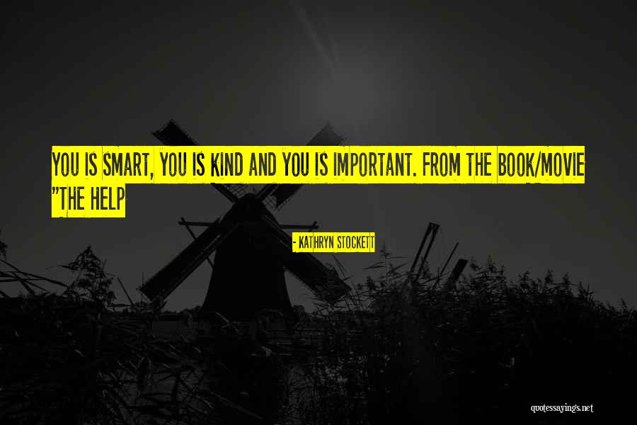 Help Stockett Quotes By Kathryn Stockett Help Stockett Quotes By Kathryn Stockett