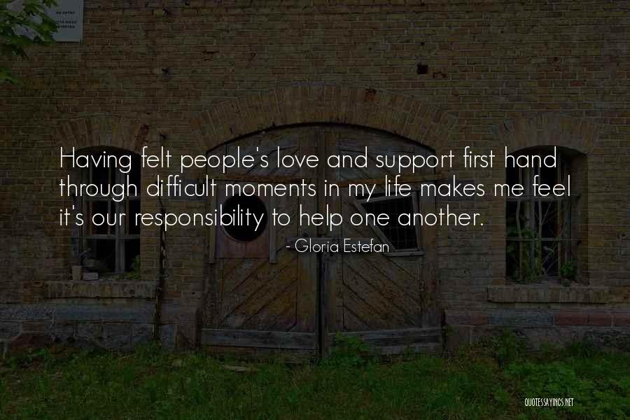 Help Support Quotes By Gloria Estefan Help Support Quotes By Gloria Estefan