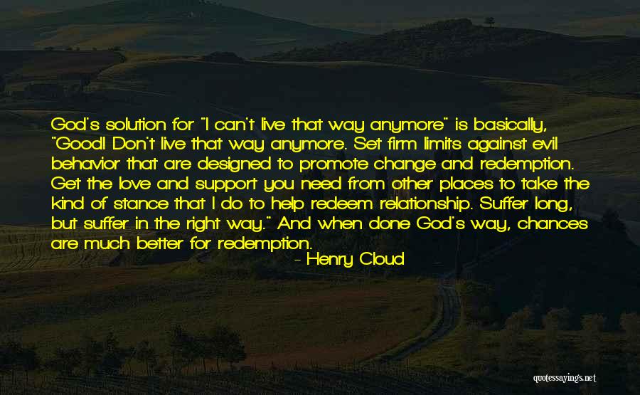 Help Support Quotes By Henry Cloud Help Support Quotes By Henry Cloud