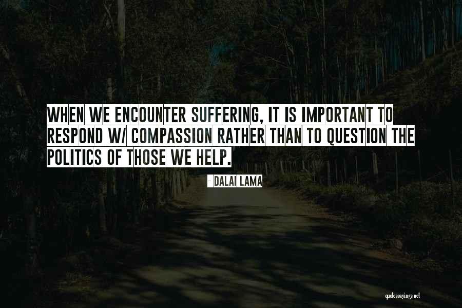 Help Those Quotes By Dalai Lama Help Those Quotes By Dalai Lama