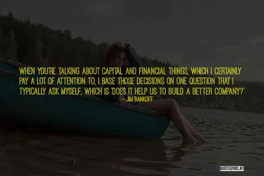 Help Those Quotes By Jim Bankoff Help Those Quotes By Jim Bankoff