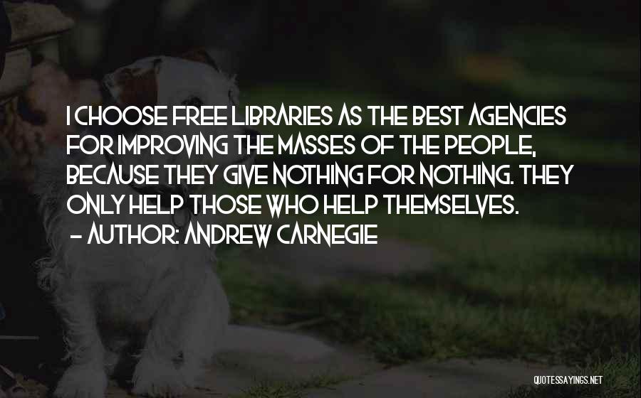 Help Those Who Help Themselves Quotes By Andrew Carnegie