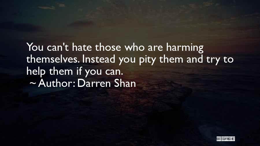 Help Those Who Help Themselves Quotes By Darren Shan