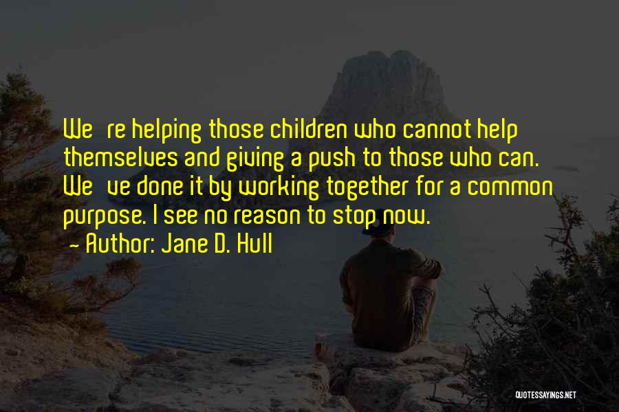 Help Those Who Help Themselves Quotes By Jane D. Hull