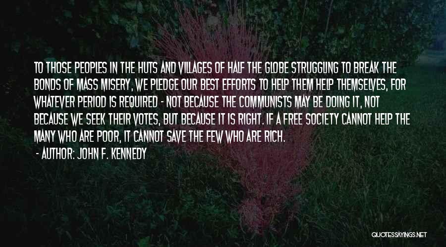 Help Those Who Help Themselves Quotes By John F. Kennedy