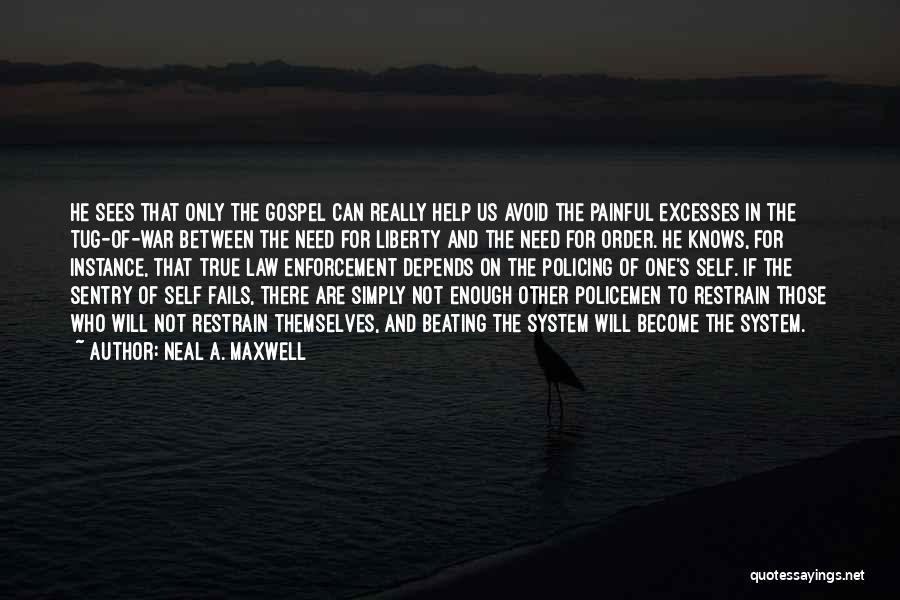 Help Those Who Help Themselves Quotes By Neal A. Maxwell