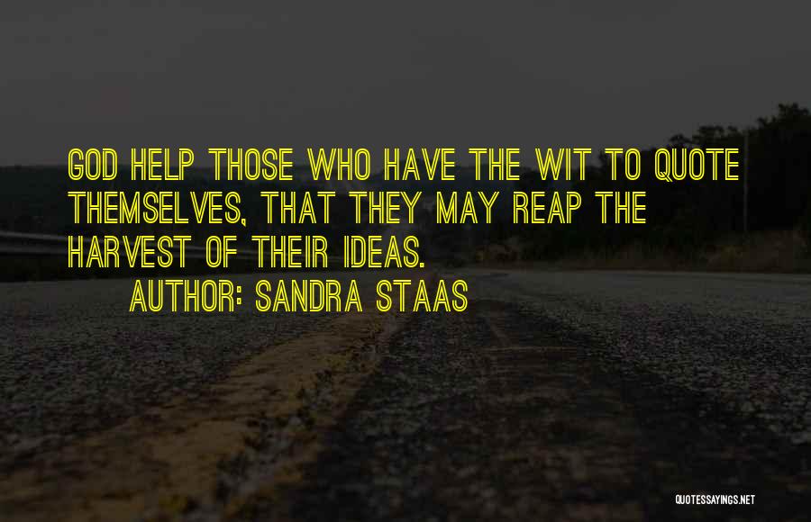 Help Those Who Help Themselves Quotes By Sandra Staas