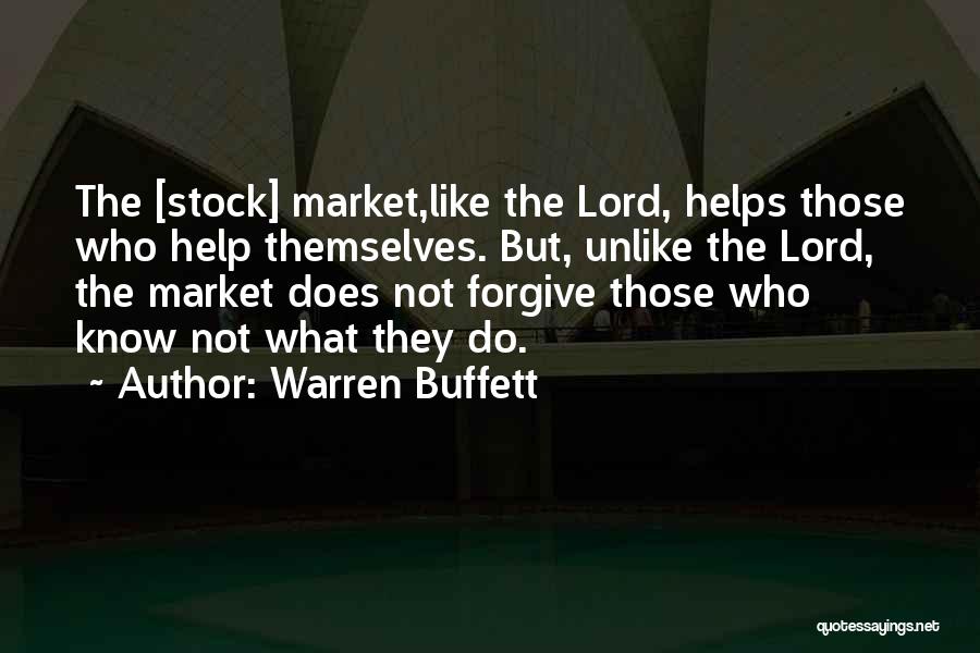 Help Those Who Help Themselves Quotes By Warren Buffett