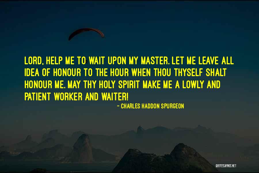 Help Thyself Quotes By Charles Haddon Spurgeon