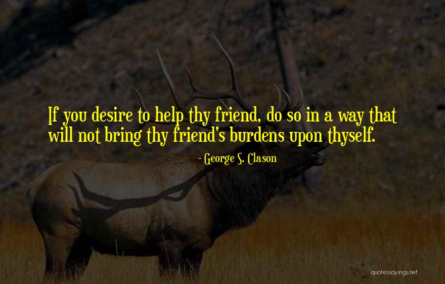 Help Thyself Quotes By George S. Clason Help Thyself Quotes By George S. Clason