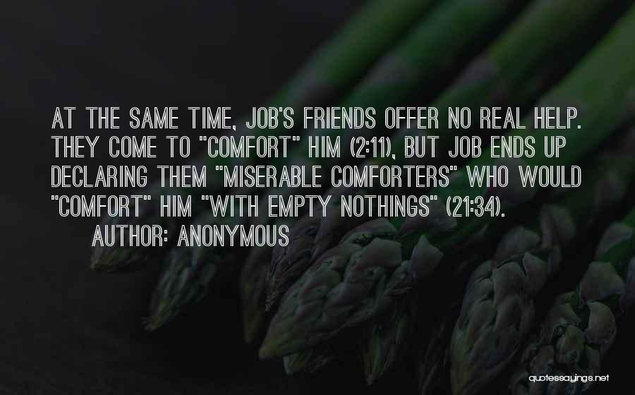 Help To Friends Quotes By Anonymous