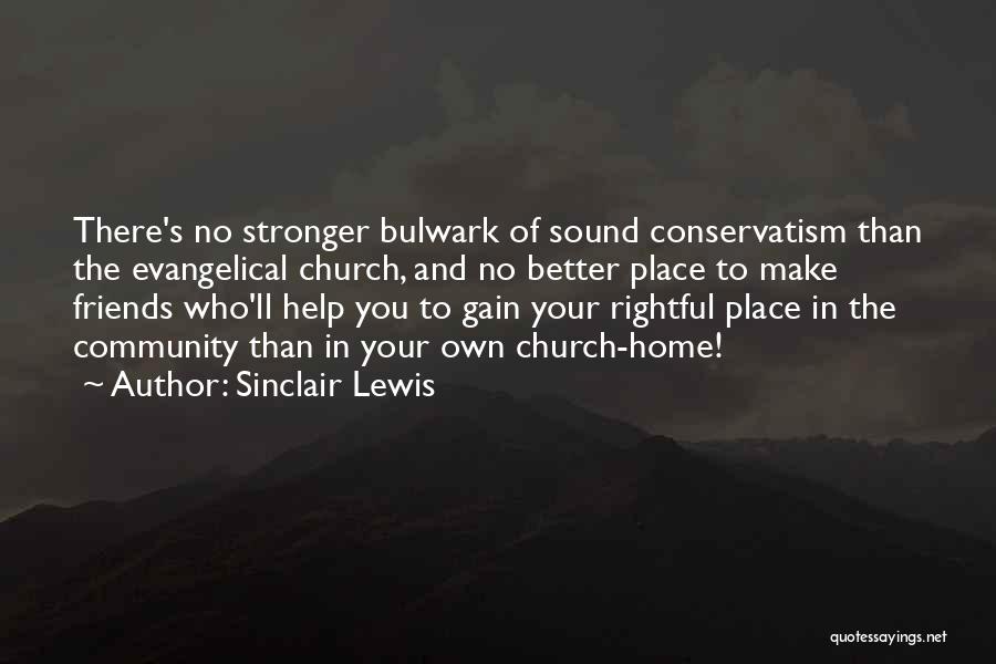 Help To Friends Quotes By Sinclair Lewis