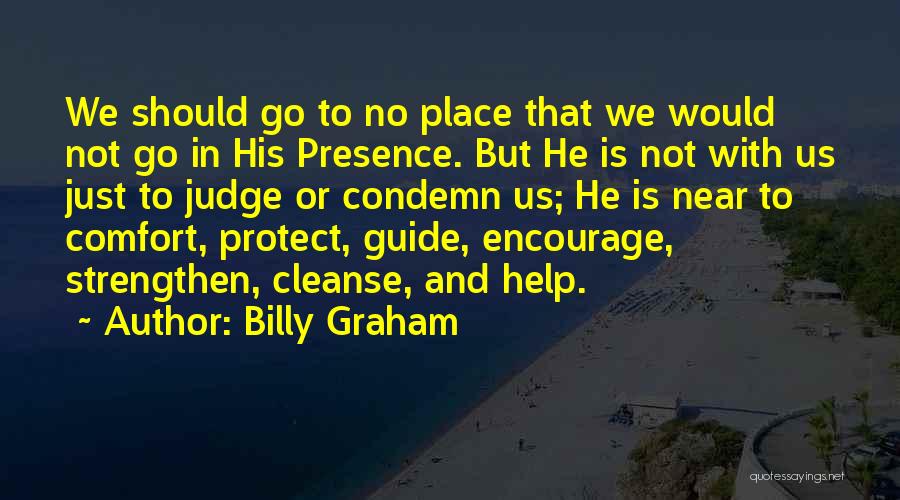 Help To Go Quotes By Billy Graham