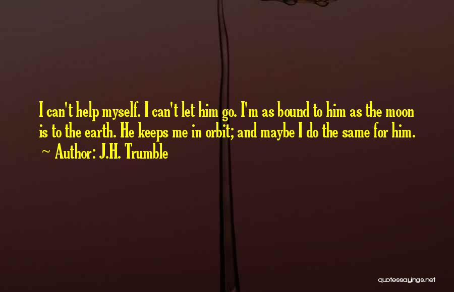 Help To Go Quotes By J.H. Trumble