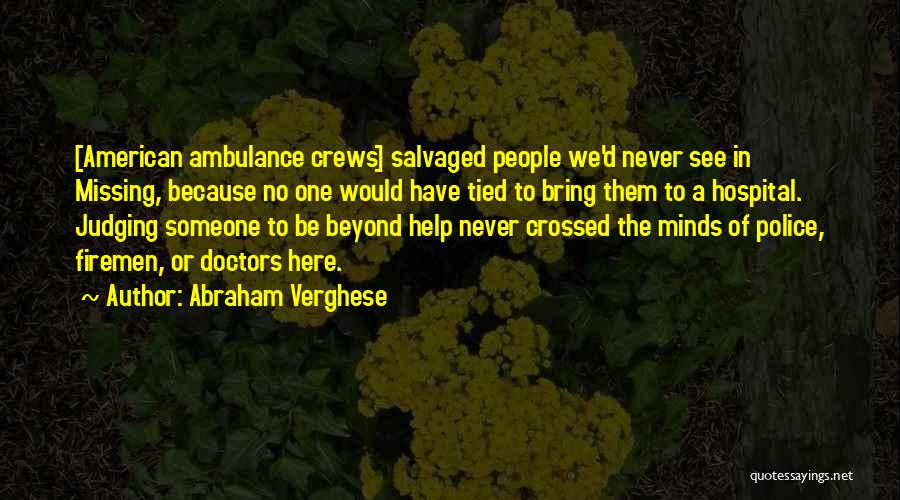 Help To Someone Quotes By Abraham Verghese