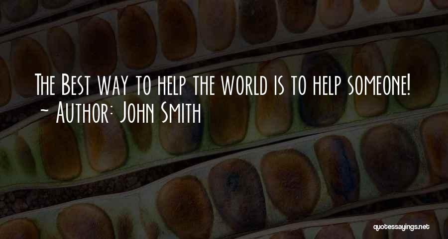 Help To Someone Quotes By John Smith