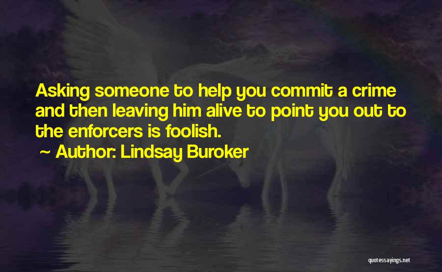 Help To Someone Quotes By Lindsay Buroker