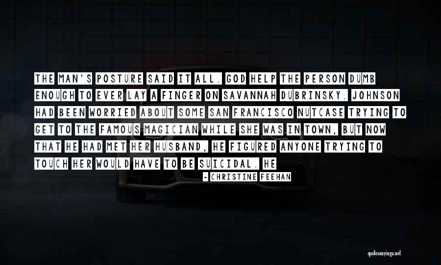 Help Town Quotes By Christine Feehan Help Town Quotes By Christine Feehan