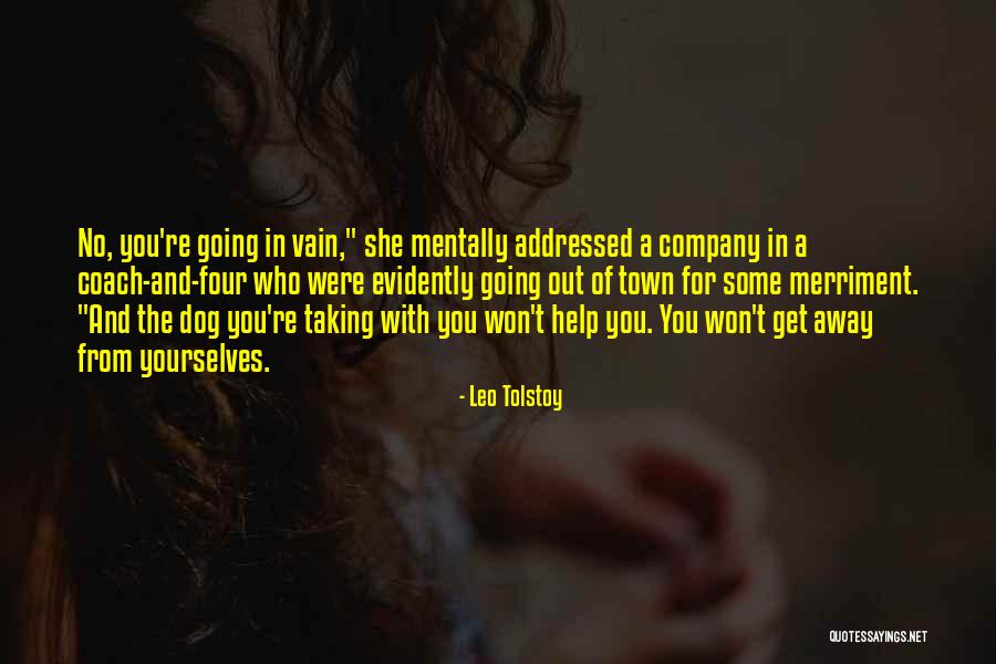 Help Town Quotes By Leo Tolstoy Help Town Quotes By Leo Tolstoy