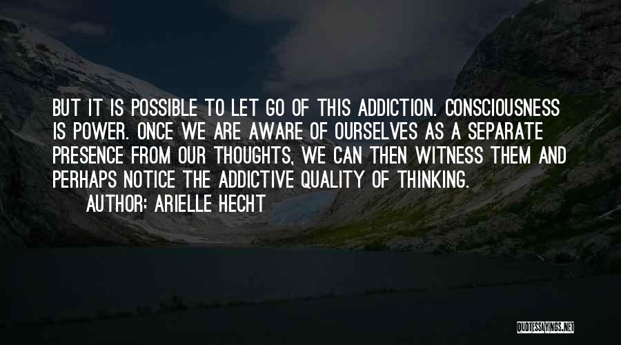 Help With Addiction Quotes By Arielle Hecht