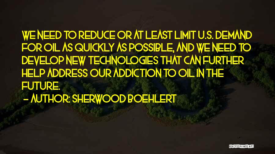Help With Addiction Quotes By Sherwood Boehlert