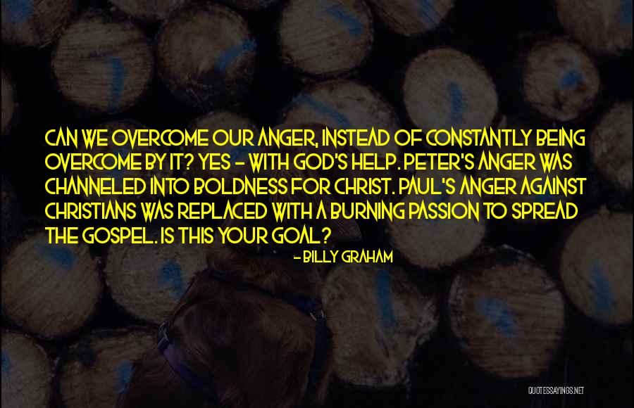 Help With Anger Quotes By Billy Graham