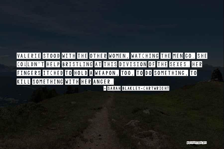 Help With Anger Quotes By Sarah Blakley-Cartwright Help With Anger Quotes By Sarah Blakley-Cartwright
