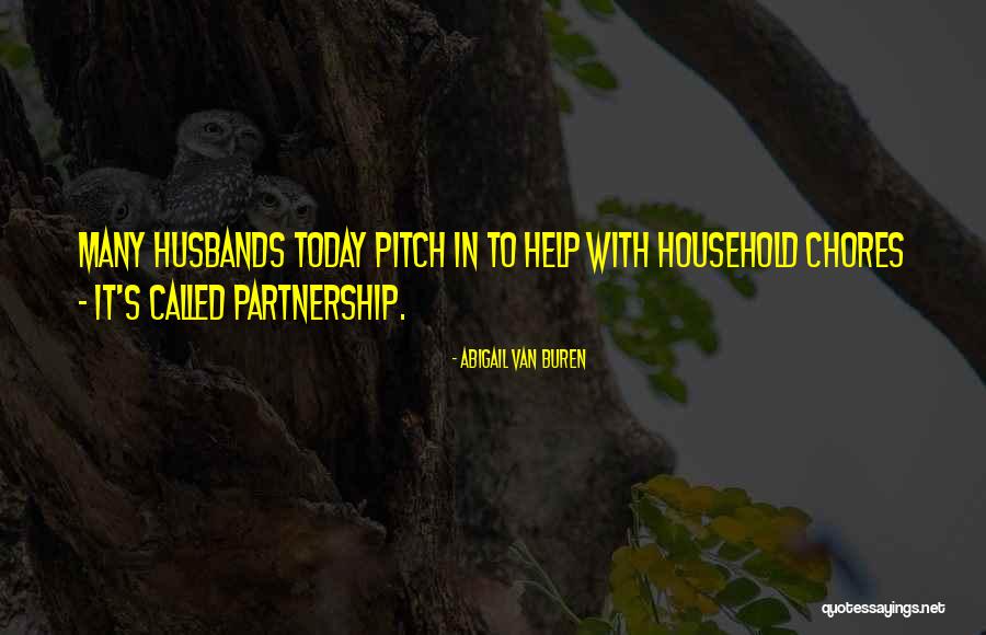 Help With Chores Quotes By Abigail Van Buren Help With Chores Quotes By Abigail Van Buren
