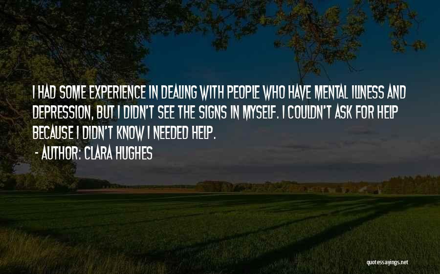 Help With Depression Quotes By Clara Hughes