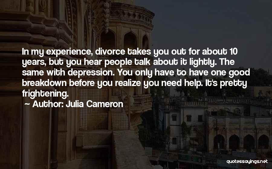 Help With Depression Quotes By Julia Cameron