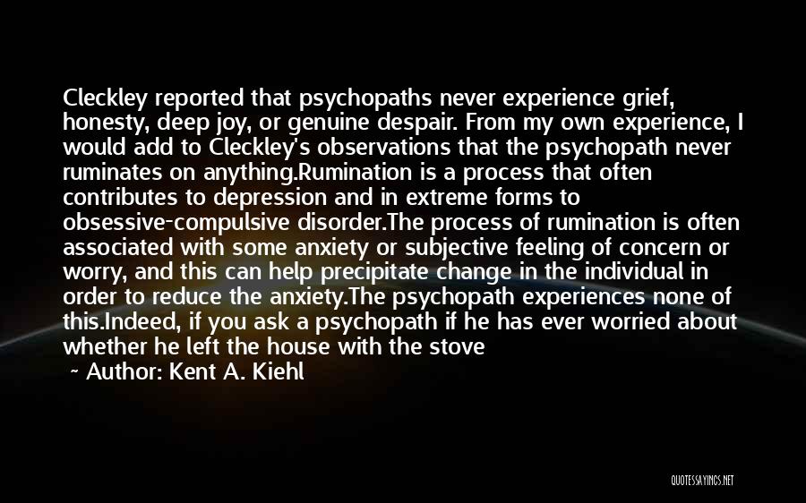 Help With Depression Quotes By Kent A. Kiehl