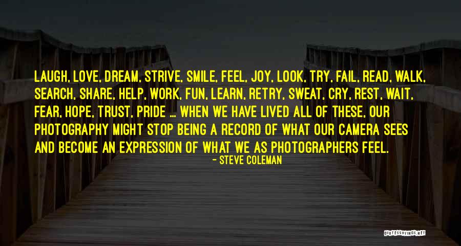 Help Without Camera Quotes By Steve Coleman Help Without Camera Quotes By Steve Coleman