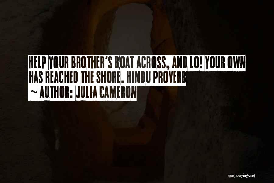 Help Your Brother Quotes By Julia Cameron