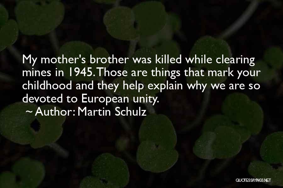 Help Your Brother Quotes By Martin Schulz