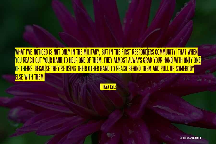 Help Your Community Quotes By Taya Kyle Help Your Community Quotes By Taya Kyle