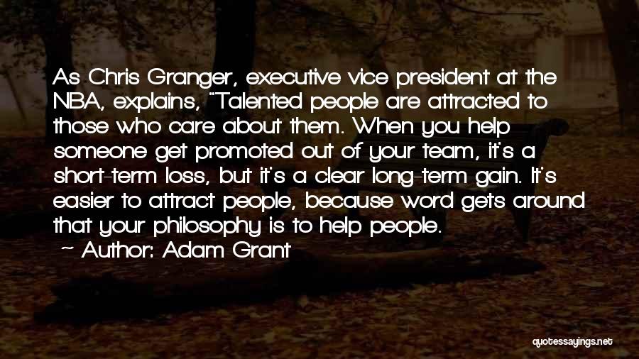 Help Your Team Quotes By Adam Grant