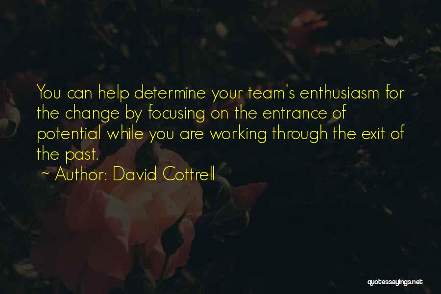 Help Your Team Quotes By David Cottrell