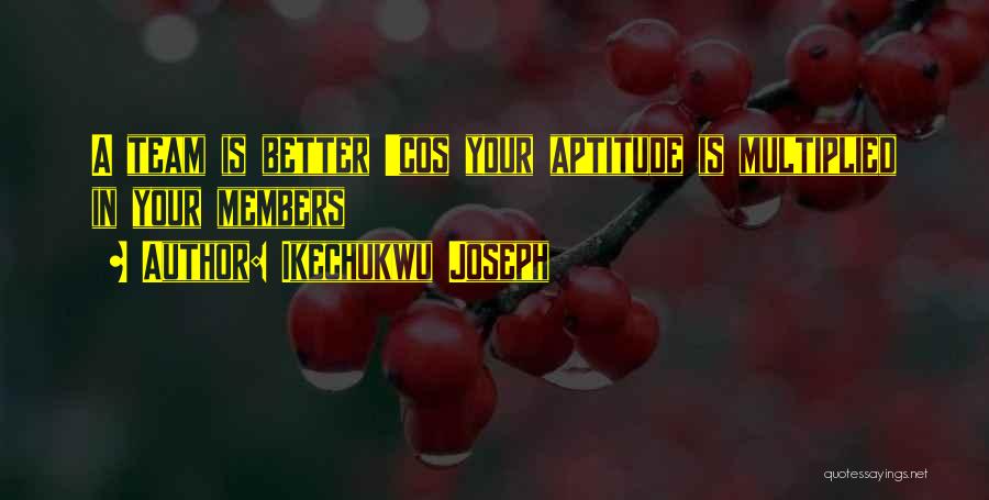 Help Your Team Quotes By Ikechukwu Joseph