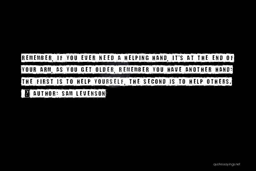 Help Yourself First Quotes By Sam Levenson