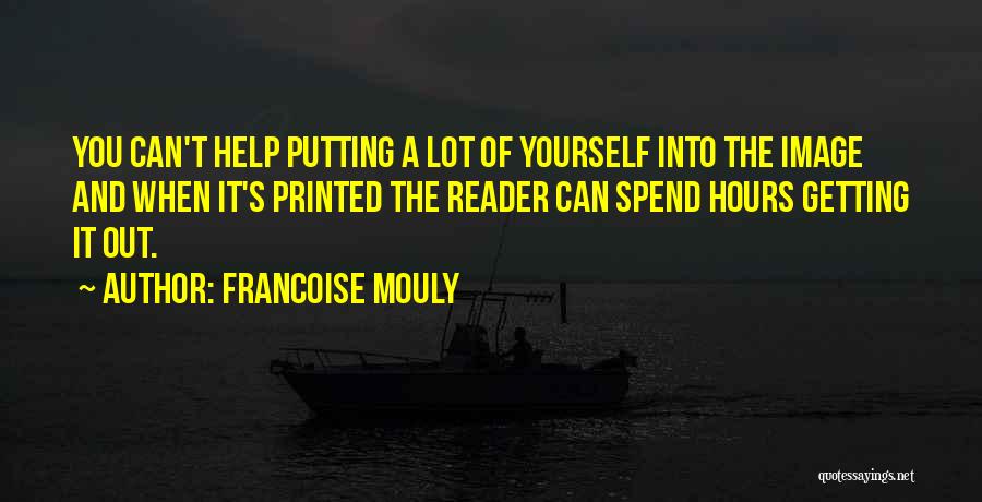 Help Yourself Quotes By Francoise Mouly